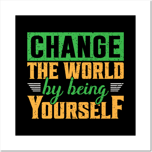 Change the World Wall Art by unrefinedgraphics